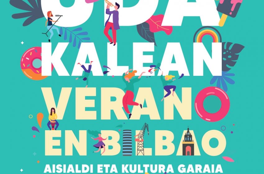  Programa completo de #Udakalean, que la próxima semana llevará la cultura y el ocio a los barrios de Bilbao