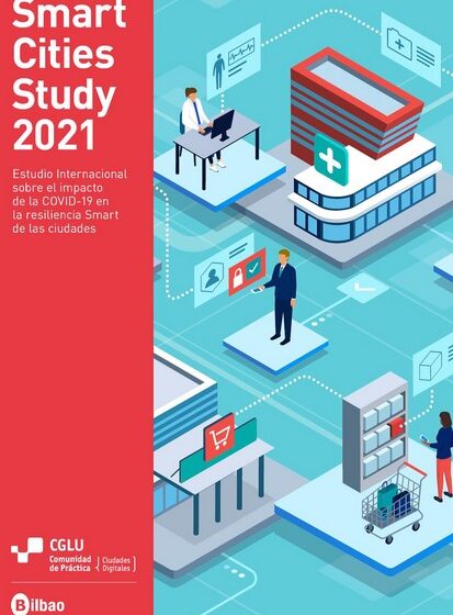  Bilbao lidera el cuarto estudio internacional “Smart Cities Study”, centrado en la resiliencia digital de las ciudades ante la pandemia de COVID-19
